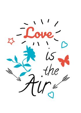 Love is the air