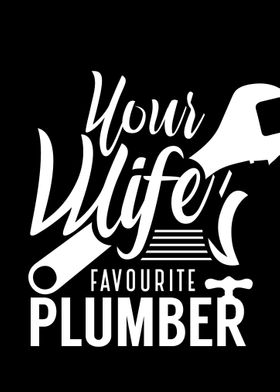 Wifes Favourite Plumber