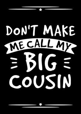 I Call My Big Cousin