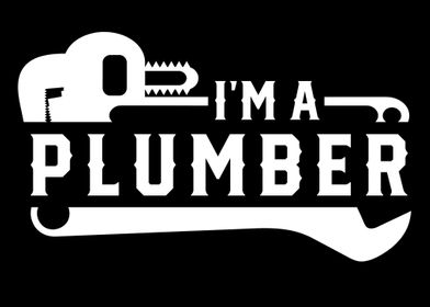 Im a Plumber