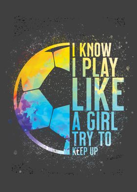 Play Like A Girl  Soccer