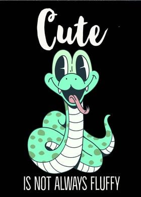 Snake cute is not fluffy