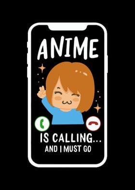 Anime Is Calling And I