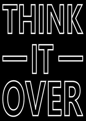 Think It Over