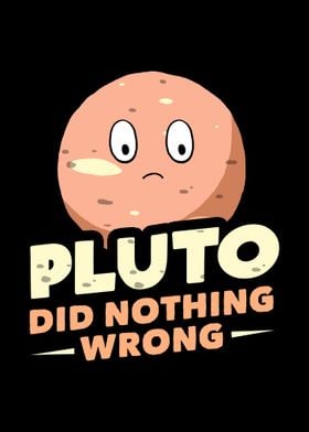 Pluto Did Nothing Wrong