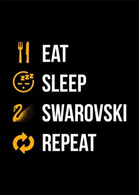 eat sleep swarovski repeat