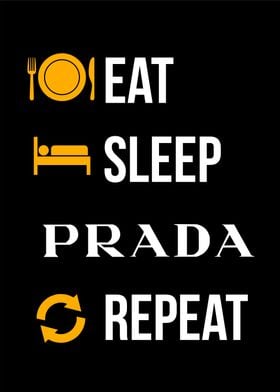 eat sleep prada repeat