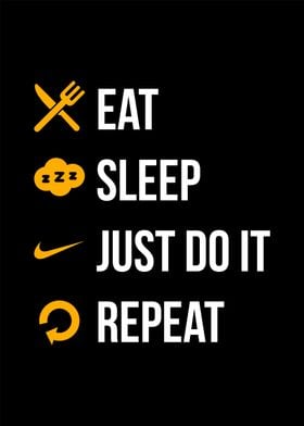 Eat Sleep Just Do It