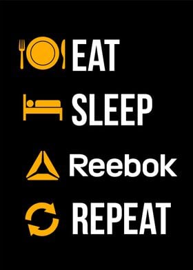 eat sleep reebok repeat