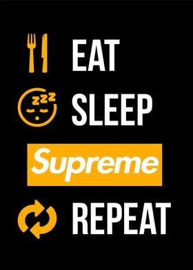 eat sleep supreme repeat