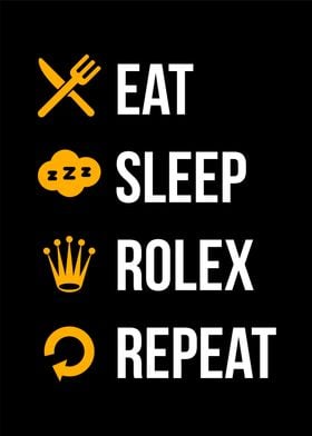 eat sleep rolex repeat