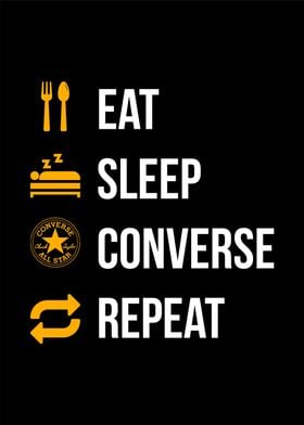 eat sleep converse repeat