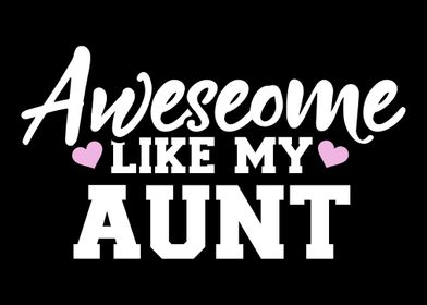 Awesome like my aunt
