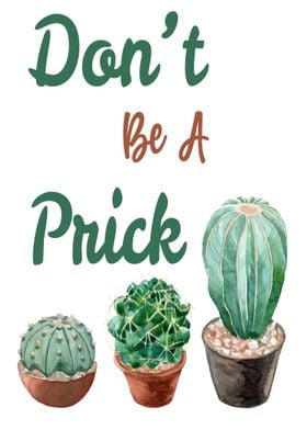 Prick Cactus Quote