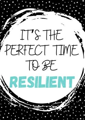Perfect Time Resilience