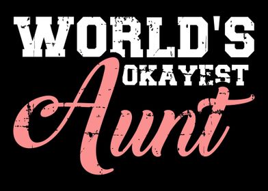 Worlds okayest aunt