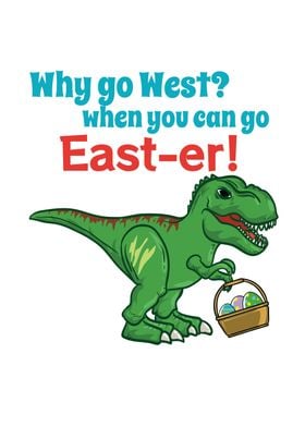 Why Go West Easter