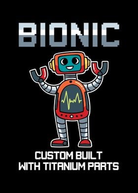 Bionic Custom Built With