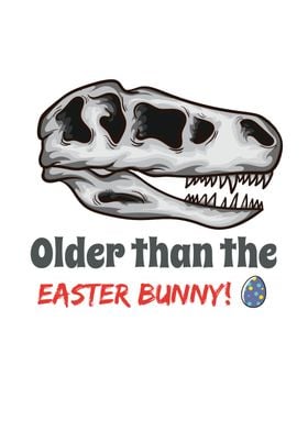 Older Than Easter Bunny