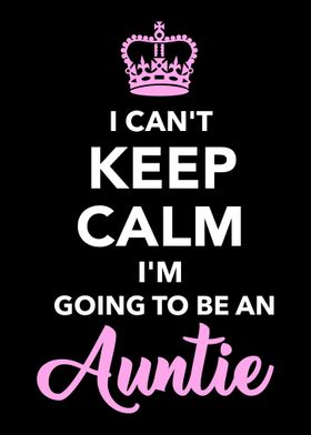 Keep calm auntie aunt