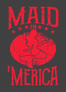 MAID IN AMERICA American