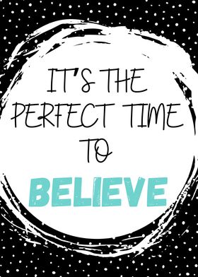 Perfect Time To Believe