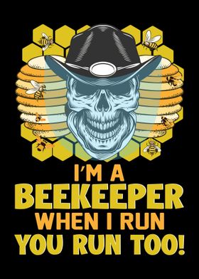 Beekeeper I Run You Run