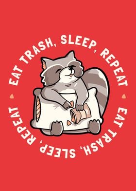 Eat Garbage Sleep Repeat