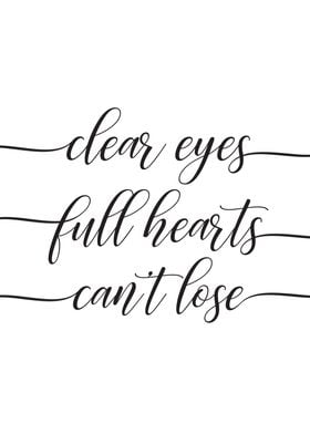 Clear Eyes Full Hearts 