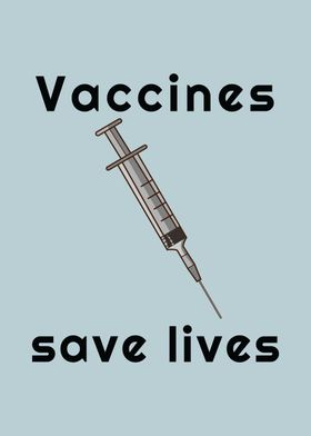 'Vaccines Save Lives ' Poster By Youwantit | Displate