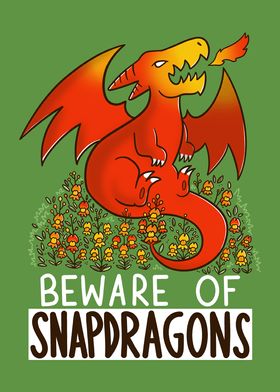 Beware of Snapdragons
