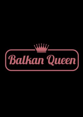 Balkan Queen  Gift Idea