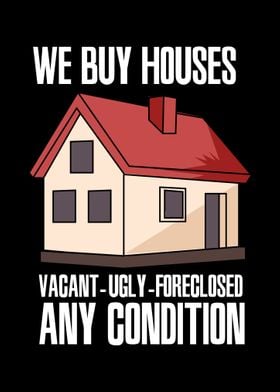 We Buy Houses Vacant Ugly