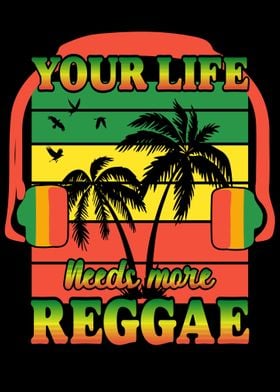 Life Needs More Reggae