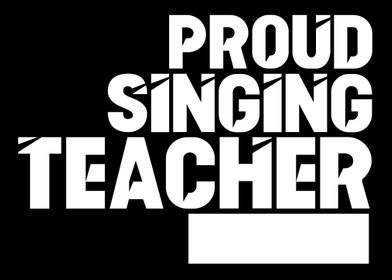 Proud Singing Teacher