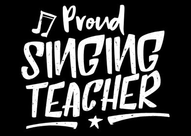 Proud Singing Teacher