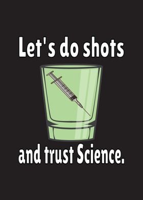 Lets Do Shots Science