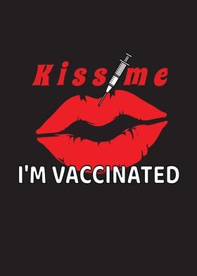 Kiss Me Im Vaccinated 