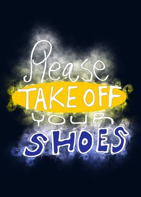 take off your shoes smoke
