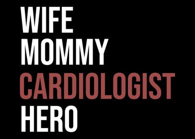 Wife Mommy Cardiologist He