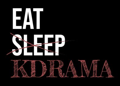 Eat Sleep Kdrama Kdrama Kp