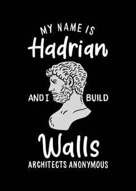 My Name Is Hadrian And I