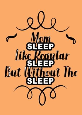 Mom sleep like regular 