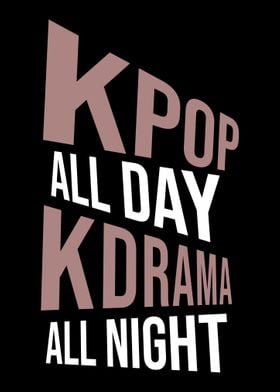 Kpop All Day Kdrama Kpop K