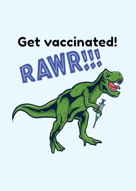 Get Vaccinated Trex Rawr F