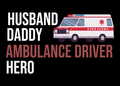 Husband Daddy Ambulance Dr