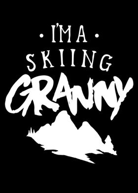 Im a Skiing Granny