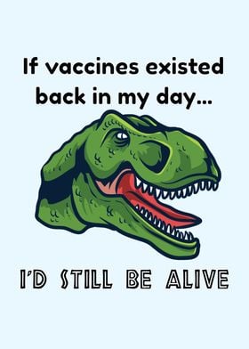 If Vaccines Existed Trex