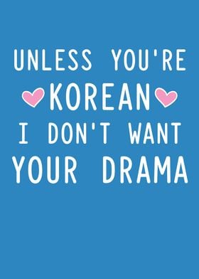 Unless Youre Korean I