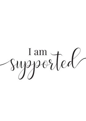 I Am Supported
